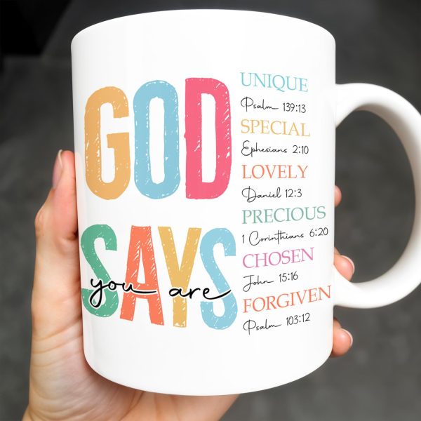 God Says You Are Unique, Special, Lovely, Precious, Chosen, Forgiven - Personalized Custom Coffee Mug - FTH068_MG God Says You Are Unique, Special, Lovely, Precious, Chosen, Forgiven - Personalized Custom Coffee Mug - FTH068_MG