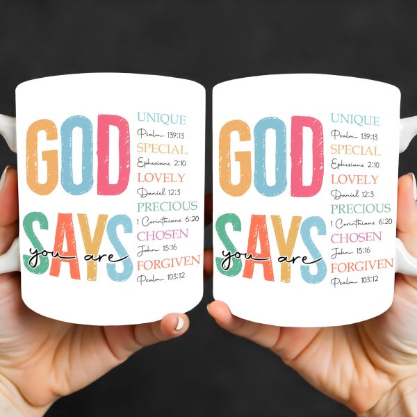 God Says You Are Unique, Special, Lovely, Precious, Chosen, Forgiven - Personalized Custom Coffee Mug - FTH068_MG God Says You Are Unique, Special, Lovely, Precious, Chosen, Forgiven - Personalized Custom Coffee Mug - FTH068_MG