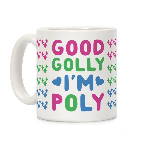 Good Golly, I'm Poly Coffee Mug Good Golly, I'm Poly Coffee Mug