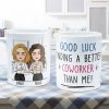 Good Luck Finding Coworkers Better Than Us - Personalized Mug Good Luck Finding Coworkers Better Than Us - Personalized Mug