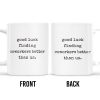 Good Luck Finding Coworkers Better Than Us Mug - Personalized Custom Coffee Mug - COL066_MG