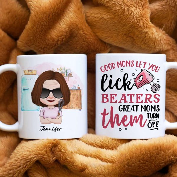 Good Moms Let You Lick Beaters, Personalized Mug, Gift For Mother's Day Good Moms Let You Lick Beaters, Personalized Mug, Gift For Mother's Day