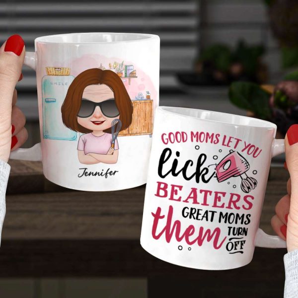 Good Moms Let You Lick Beaters, Personalized Mug, Gift For Mother's Day Good Moms Let You Lick Beaters, Personalized Mug, Gift For Mother's Day