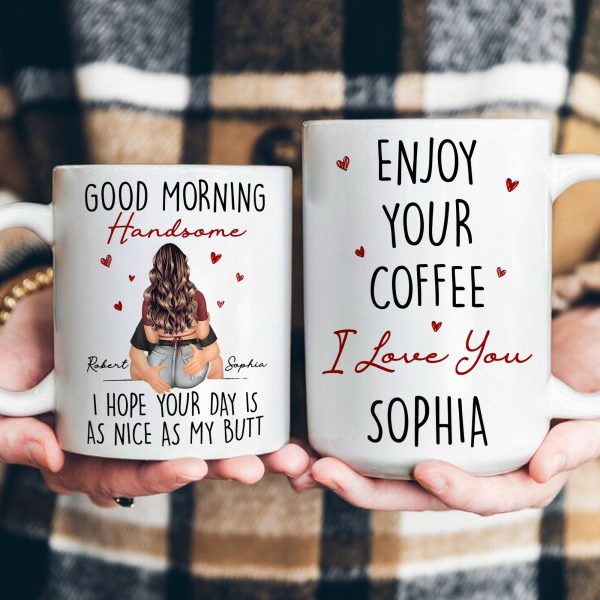 Good Morning Handsome - Funny Anniversary Gift, Valentine's Day Gifts For Him - Personalized Mug Good Morning Handsome - Funny Anniversary Gift, Valentine's Day Gifts For Him - Personalized Mug