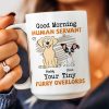 Good Morning Human Servant - Dog Version - Personalized Mug Good Morning Human Servant - Dog Version - Personalized Mug