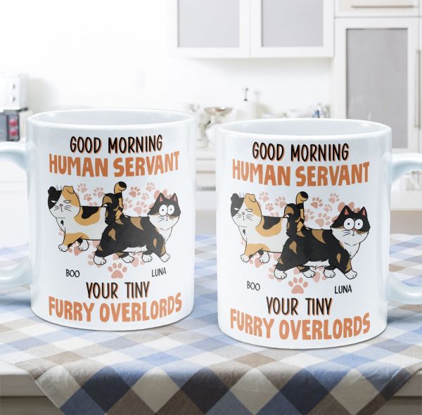 Good Morning Human Servant From Cats - Personalized Mug Good Morning Human Servant From Cats - Personalized Mug