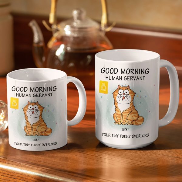 Good Morning Human Servant Tiny Furry Overlords - Gift For Cat Lovers - Personalized White Edge To Edge Mug Good Morning Human Servant Tiny Furry Overlords - Gift For Cat Lovers - Personalized White Edge To Edge Mug