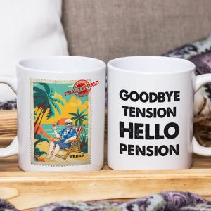 Goodbye Tension Hello Pension - Personalized Mug