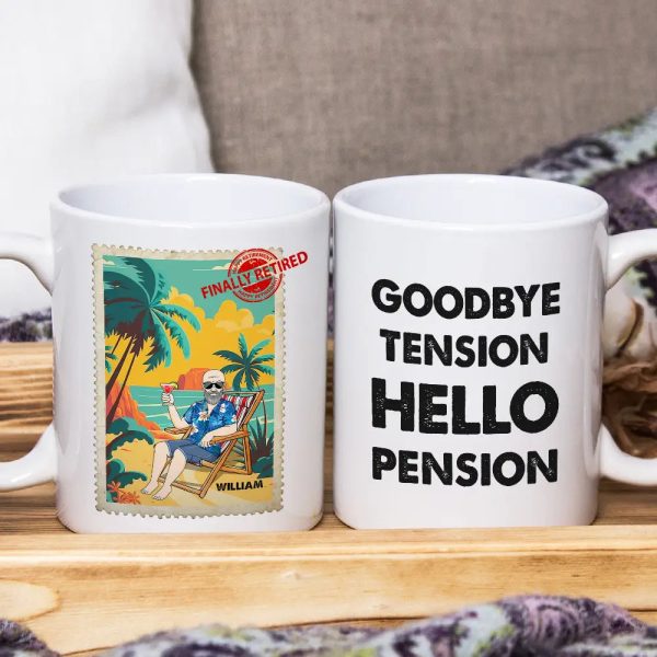 Goodbye Tension Hello Pension - Personalized Mug Goodbye Tension Hello Pension - Personalized Mug