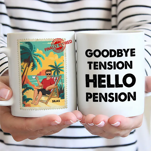 Goodbye Tension Hello Pension - Personalized Mug Goodbye Tension Hello Pension - Personalized Mug