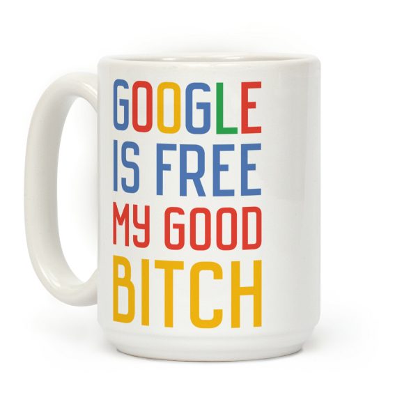 Google is Free Coffee Mug Google is Free Coffee Mug