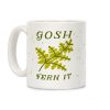 Gosh Fern it Coffee Mug Gosh Fern it Coffee Mug