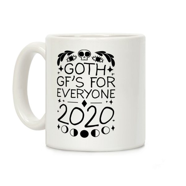 Goth Gf's For Everyone 2020 Coffee Mug Goth Gf's For Everyone 2020 Coffee Mug