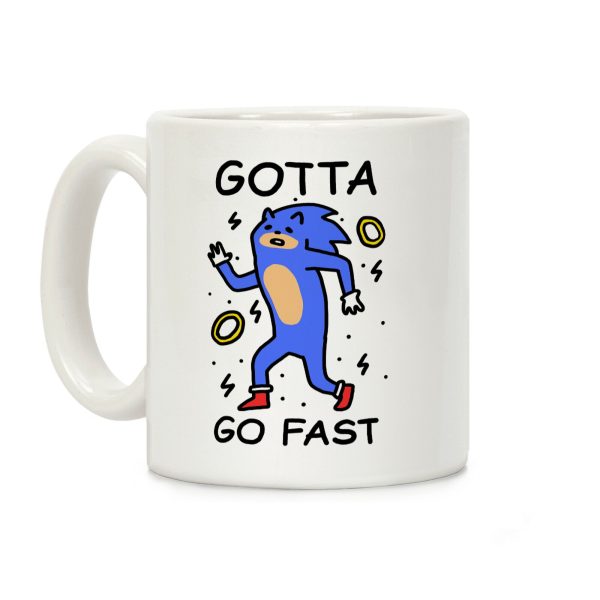 Gotta Go Fast Coffee Mug