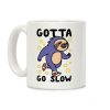 Gotta Go Slow - Sloth Coffee Mug Gotta Go Slow - Sloth Coffee Mug