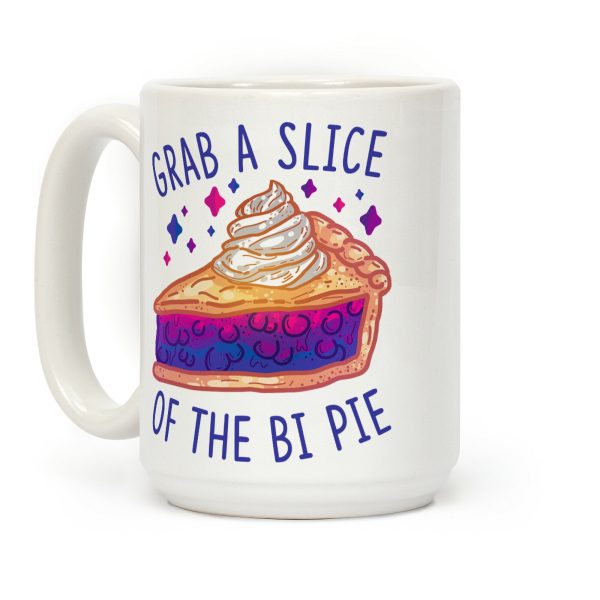 Grab a Slice of the Bi Pie Coffee Mug Grab a Slice of the Bi Pie Coffee Mug