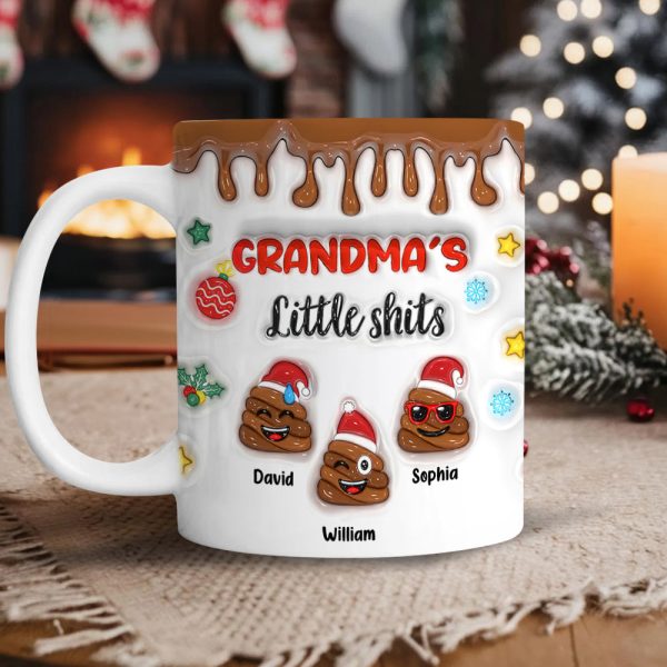 Grandma's Little Shit Personalized 3D Inflated Effect Mug Funny Christmas Gift CH07 896334 Grandma's Little Shit Personalized 3D Inflated Effect Mug Funny Christmas Gift CH07 896334