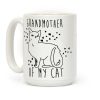Grandmother of My Cat Coffee Mug Grandmother of My Cat Coffee Mug