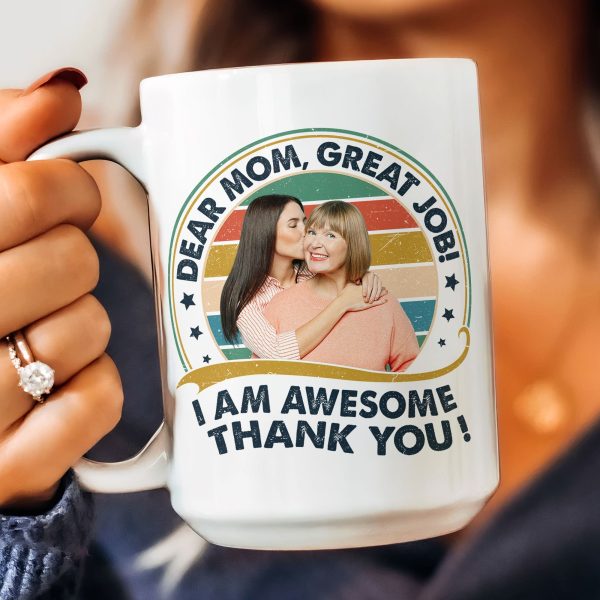 Great Job, Mom Thank You! - Personalized Photo Mug Great Job, Mom Thank You! - Personalized Photo Mug