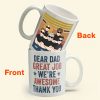 Great Job We Are Awesome - Personalized Mug - Father's Day Gift For Father, Dad, Papa Great Job We Are Awesome - Personalized Mug - Father's Day Gift For Father, Dad, Papa