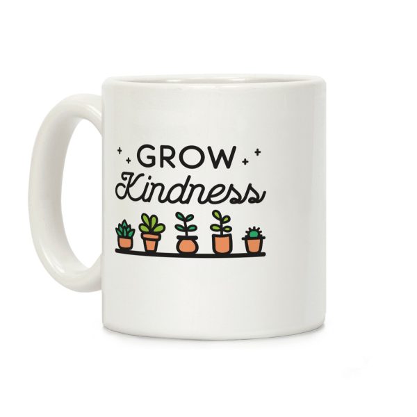 Grow Kindness Coffee Mug Grow Kindness Coffee Mug