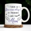 Guardian Angel In Heaven Called Mom - Personalized Custom Coffee Mug - HME238_MG Guardian Angel In Heaven Called Mom - Personalized Custom Coffee Mug - HME238_MG