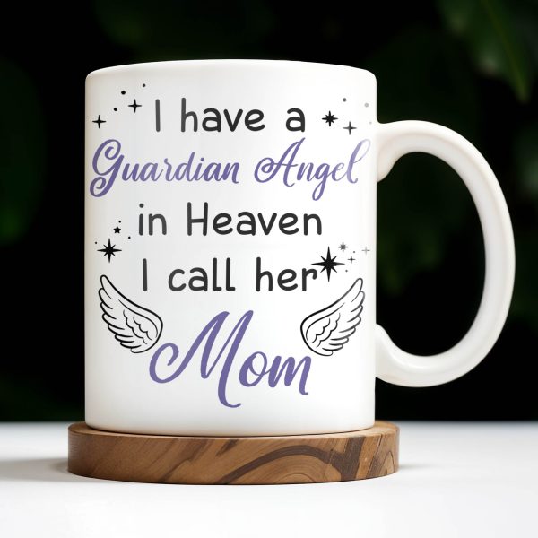 Guardian Angel In Heaven Called Mom - Personalized Custom Coffee Mug - HME238_MG Guardian Angel In Heaven Called Mom - Personalized Custom Coffee Mug - HME238_MG