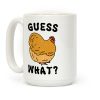 Guess What? Chicken Butt Coffee Mug Guess What? Chicken Butt Coffee Mug