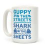 Guppy In The Streets Shark In The Sheets Coffee Mug Guppy In The Streets Shark In The Sheets Coffee Mug
