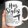 Hair Stylist Because Badass Miracle Worker - Personalized Custom Coffee Mug - JBS024_MG