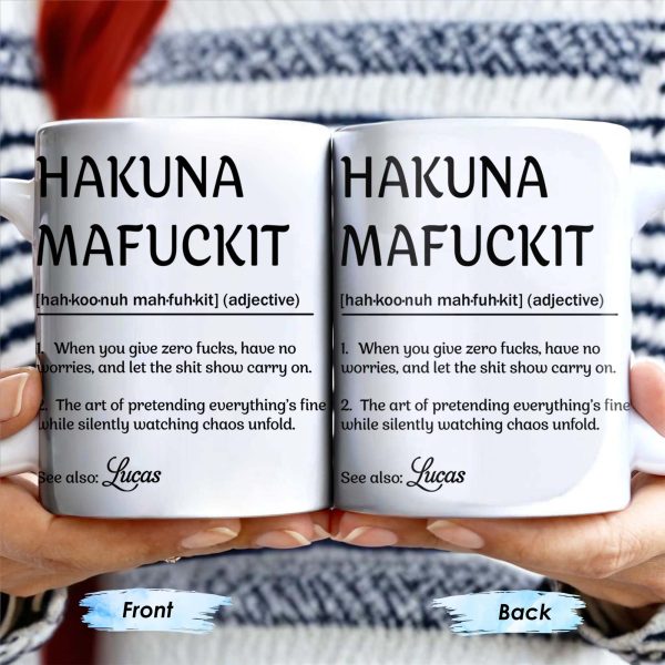 Hakuna Mafuckit, Let The Show Carry On - Personalized Custom Coffee Mug - COL098_MG Hakuna Mafuckit, Let The Show Carry On - Personalized Custom Coffee Mug - COL098_MG