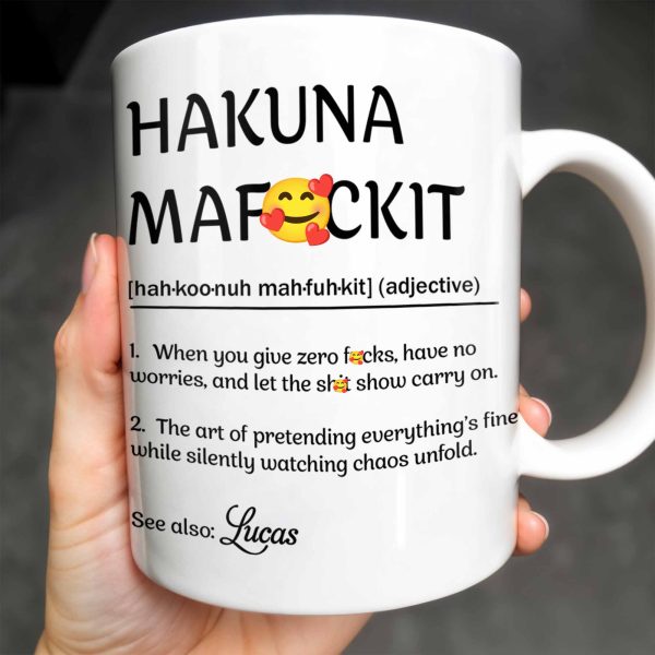 Hakuna Mafuckit, Let The Show Carry On - Personalized Custom Coffee Mug - COL098_MG Hakuna Mafuckit, Let The Show Carry On - Personalized Custom Coffee Mug - COL098_MG