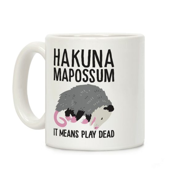Hakuna Mapossum Coffee Mug Hakuna Mapossum Coffee Mug