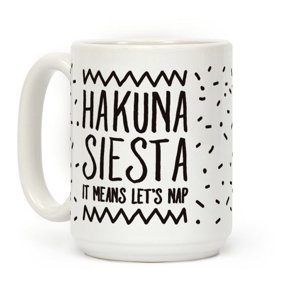 Hakuna Siesta Parody Coffee Mug Hakuna Siesta Parody Coffee Mug