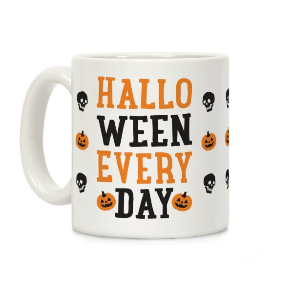 Halloween Every Day Coffee Mug Halloween Every Day Coffee Mug