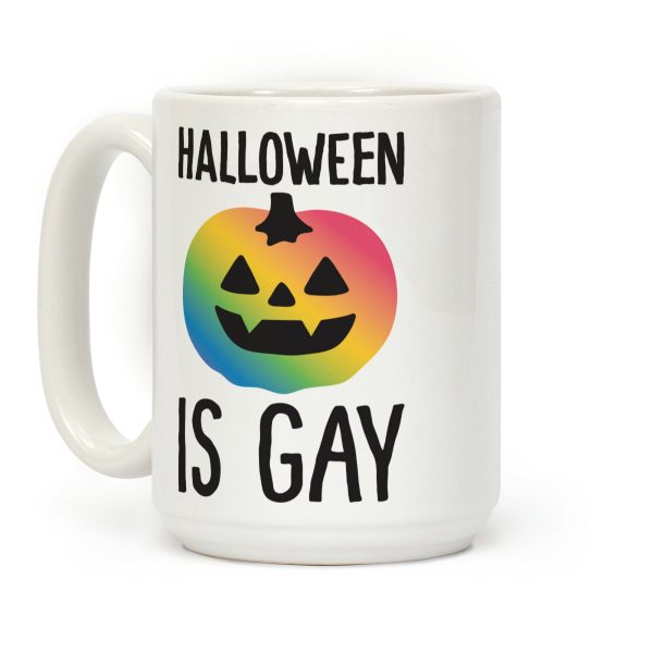 Halloween Is Gay Coffee Mug Halloween Is Gay Coffee Mug