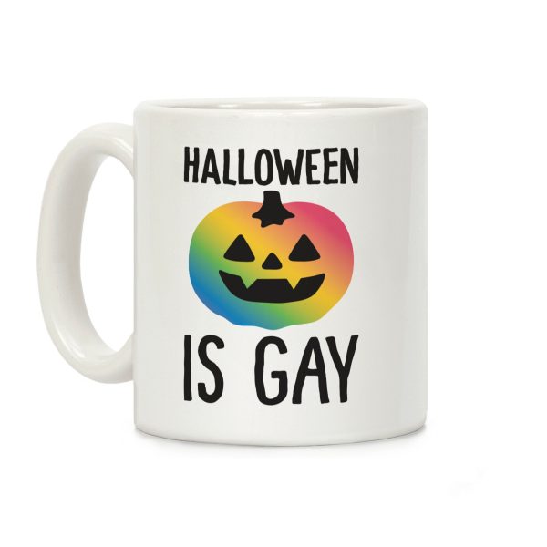 Halloween Is Gay Coffee Mug Halloween Is Gay Coffee Mug