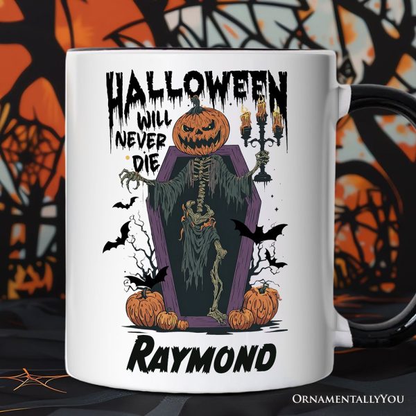 Halloween Will Never Die Personalized Mug, Funny Spooky Season Gift with Custom Name Halloween Will Never Die Personalized Mug, Funny Spooky Season Gift with Custom Name