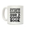 Happiness is a Cup of Coffee and a Good Book Coffee Mug Happiness is a Cup of Coffee and a Good Book Coffee Mug