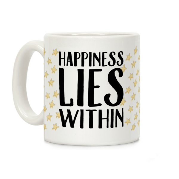 Happiness Lies Within Coffee Mug Happiness Lies Within Coffee Mug