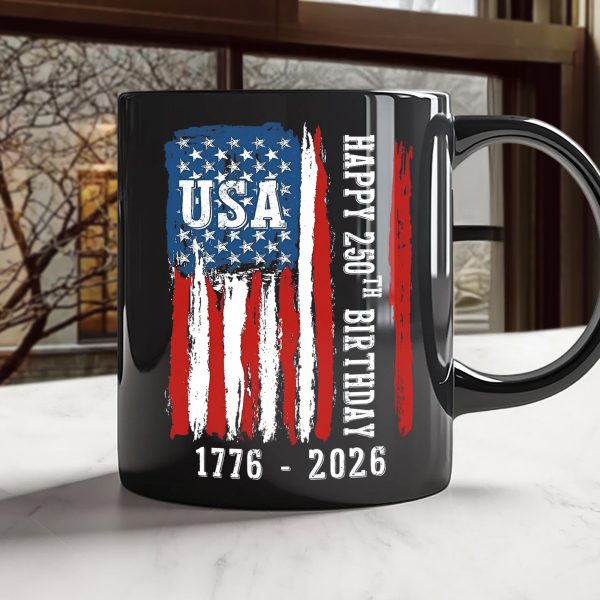 Happy 250th Birthday America Flag Black Mug LM32 895287 Happy 250th Birthday America Flag Black Mug LM32 895287