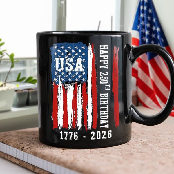 Happy 250th Birthday America Flag Black Mug LM32 895287 Happy 250th Birthday America Flag Black Mug LM32 895287