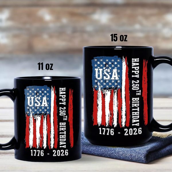Happy 250th Birthday America Flag Black Mug LM32 895287 Happy 250th Birthday America Flag Black Mug LM32 895287