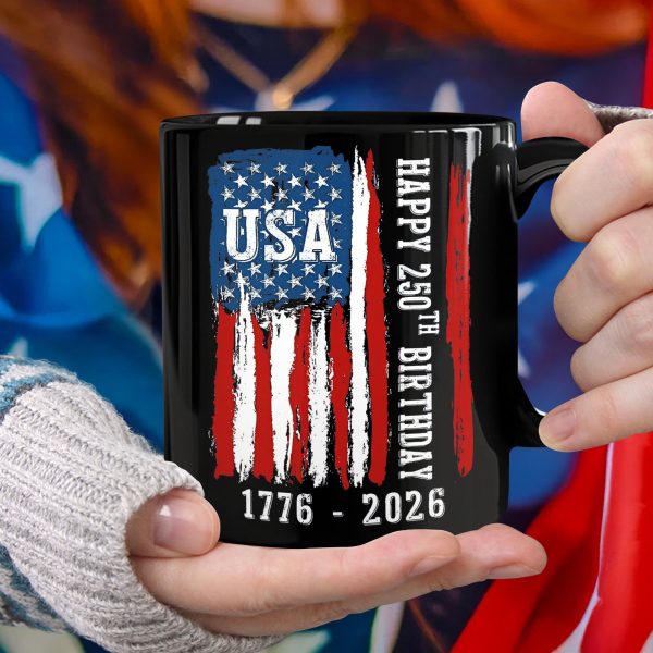 Happy 250th Birthday America Flag Black Mug LM32 895287 Happy 250th Birthday America Flag Black Mug LM32 895287