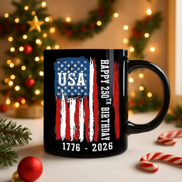 Happy 250th Birthday America Flag Black Mug LM32 895287 Happy 250th Birthday America Flag Black Mug LM32 895287