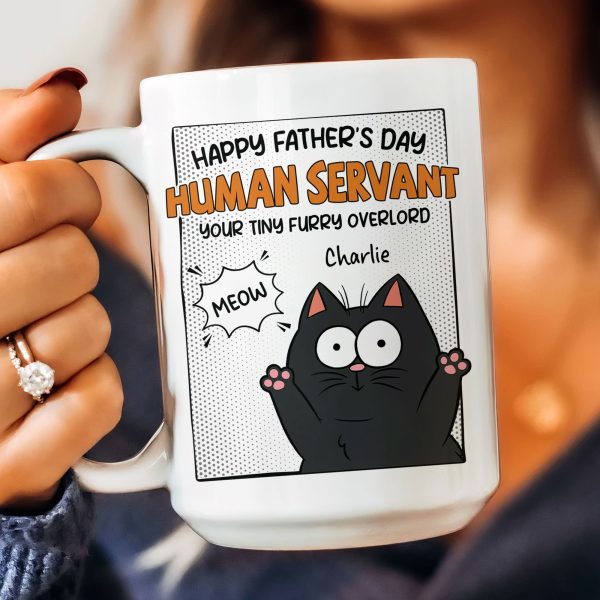 Happy Father's Day Human Servant - Personalized Mug for Cat Dad Happy Father's Day Human Servant - Personalized Mug for Cat Dad