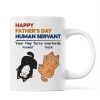 Happy Father's Day Human Servant Cat Dad Personalized Mug Happy Father's Day Human Servant Cat Dad Personalized Mug