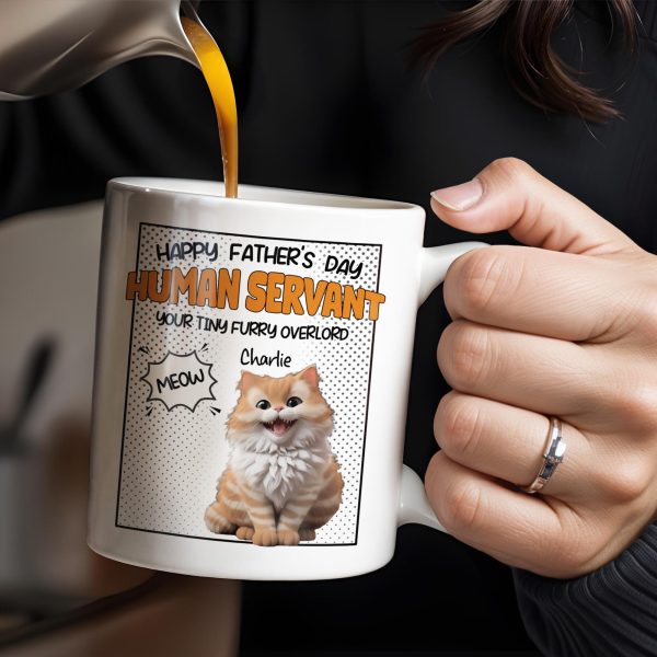 Happy Father's Day Human Servant, Your Tiny Furry Overlord - Personalized Custom Coffee Mug - CAT034_MG Happy Father's Day Human Servant, Your Tiny Furry Overlord - Personalized Custom Coffee Mug - CAT034_MG