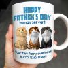 Happy Father's Day Human Servant, Your Tiny Furry Overlords, Cats - Personalized Custom Coffee Mug - CAT033_MG Happy Father's Day Human Servant, Your Tiny Furry Overlords, Cats - Personalized Custom Coffee Mug - CAT033_MG