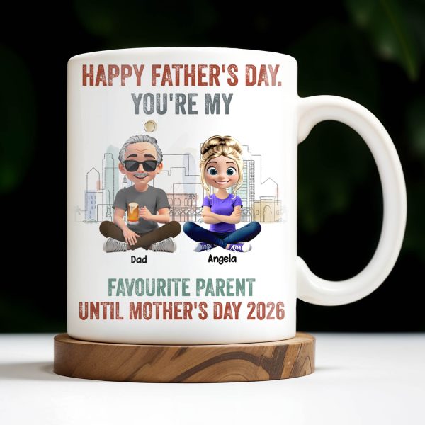 Happy Father's Day, You're My Favourite Parent Until Mother's Day 2026, Cartoon Characters - Personalized Custom Coffee Mug - DAD162_MG Happy Father's Day, You're My Favourite Parent Until Mother's Day 2026, Cartoon Characters - Personalized Custom Coffee Mug - DAD162_MG